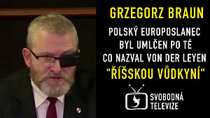 Polský europoslanec Grzegorz Braun - von der Leyen by měla být umístěna do blázince