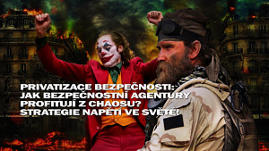 Privatizace bezpečnosti: Jak bezpečnostní agentury profitují z chaosu? Strategie napětí ve světě!