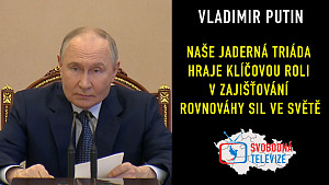 Putin - Je třeba věnovat zvláštní pozornost jaderné triádě, která je garantem ruské suverenity