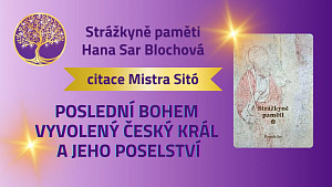 Strážkyně paměti: Mistr Sitó o Přemyslu Otakaru II. a jeho poselství pro Čechy | Citace z knihy