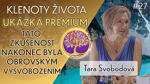 UKÁZKA Tara Svobodová: Cesta k uzdravení z traumatu sexuálního zneužití | Klenoty života Premium