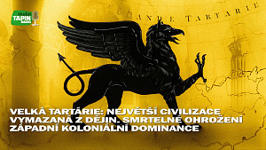 Velká Tartárie: Největší civilizace vymazaná z dějin. Smrtelné ohrožení západní koloniální dominance