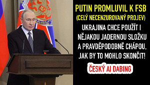 Vladimir Putin - Ukrajina chce pravděpodobně použít i nějakou jadernou složku! | Český dabing