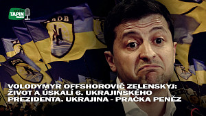 Volodymyr Offshorovič Zelenskyj: Život a úskalí 6. ukrajinského prezidenta. Ukrajina - pračka peněz