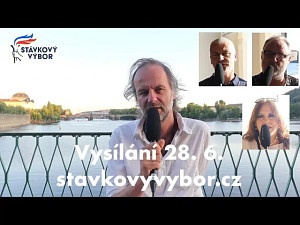 Vysílání Stavkovyvybor.cz – III. (28. 6. 2023)
