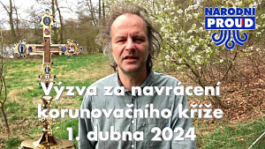 Výzva za navrácení korunovačního kříže – 1. dubna 2024