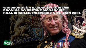 Windsorové a Saúdové: Jak islám proniká do britské monarchie. Král Charles, rozvědky a 11. září 2001