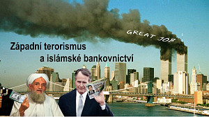 Západní terorismus a islámské bankovnictví: Spojené nádoby pro peníze z chaosu. Oslíčci, třeste se!